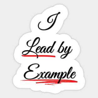 I lead by example - True Leadership Sticker